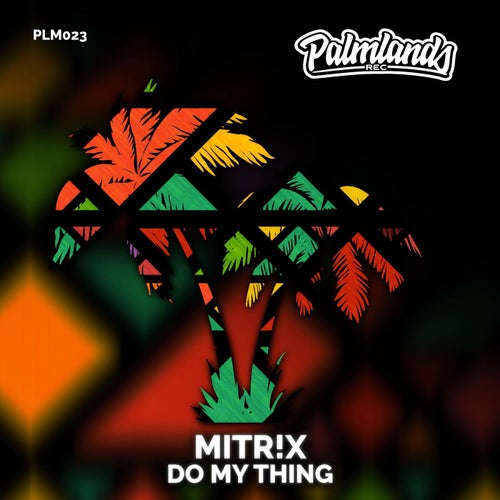 Mitr!x - Do My Thing (Extended Mix) [PLM023]